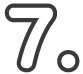 7.